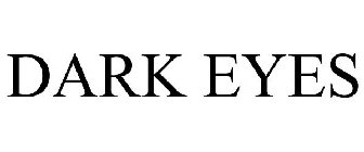 DARK EYES