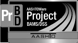 PR BD AASHTOWARE PROJECT BAMS/DSS AASHTO