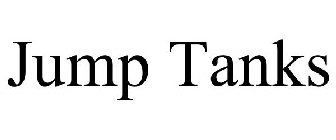 JUMP TANKS