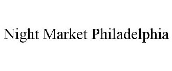 NIGHT MARKET PHILADELPHIA