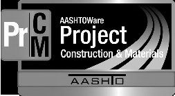 PR CM AASHTOWARE PROJECT CONSTRUCTION & MATERIALS AASHTOMATERIALS AASHTO