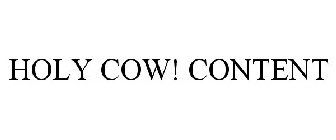 HOLY COW! CONTENT