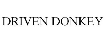 DRIVEN DONKEY