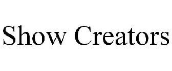 SHOW CREATORS