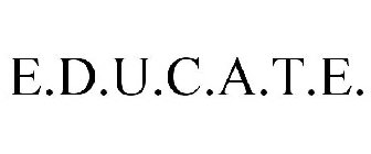 E.D.U.C.A.T.E.