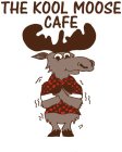 THE KOOL MOOSE CAFE