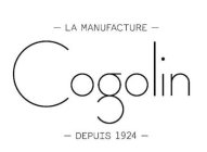 LA MANUFACTURE COGOLIN DEPUIS 1924