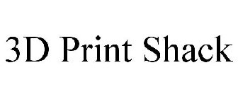 3D PRINT SHACK