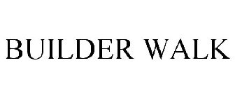 BUILDER WALK