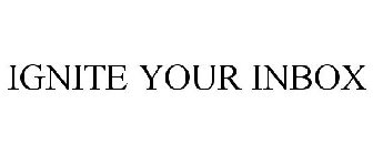 IGNITE YOUR INBOX