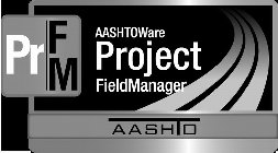 PR FM AASHTOWARE PROJECT FIELDMANAGER AASHTO