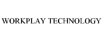 WORKPLAY TECHNOLOGY