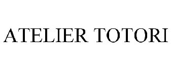 ATELIER TOTORI