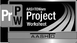 PR PW AASHTOWARE PROJECT WORKSHEET AASHTO