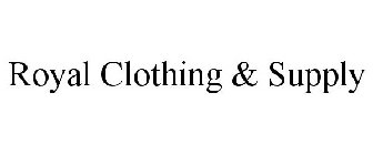 ROYAL CLOTHING & SUPPLY