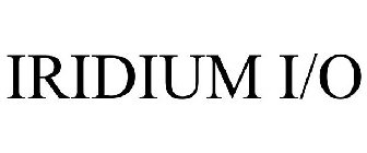 IRIDIUM I/O