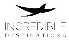 INCREDIBLE DESTINATIONS