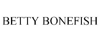BETTY BONEFISH