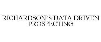 RICHARDSON'S DATA DRIVEN PROSPECTING