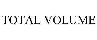 TOTAL VOLUME