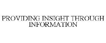 PROVIDING INSIGHT THROUGH INFORMATION