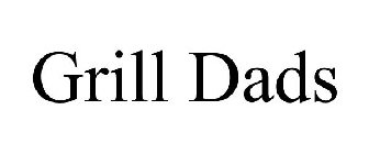 GRILL DADS