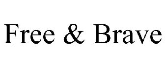 FREE & BRAVE