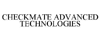 CHECKMATE ADVANCED TECHNOLOGIES