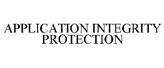 APPLICATION INTEGRITY PROTECTION