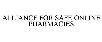 ALLIANCE FOR SAFE ONLINE PHARMACIES