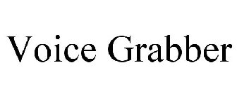 VOICE GRABBER