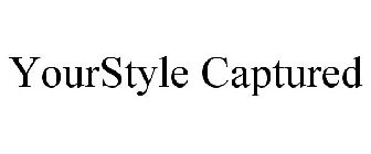 YOURSTYLE CAPTURED