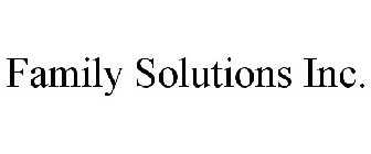 FAMILY SOLUTIONS INC.