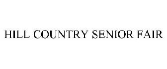 HILL COUNTRY SENIOR FAIR