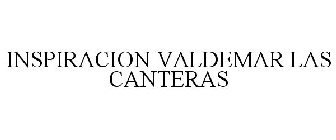 INSPIRACION VALDEMAR LAS CANTERAS