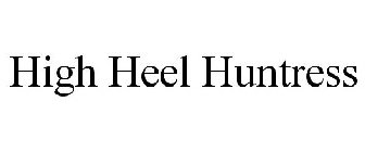 HIGH HEEL HUNTRESS