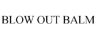 BLOW OUT BALM