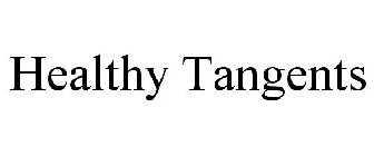 HEALTHY TANGENTS