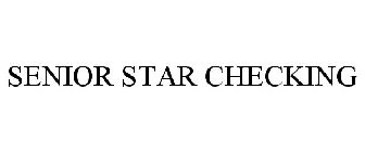 SENIOR STAR CHECKING