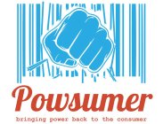 POWSUMER BRINGING POWER BACK TO THE CONSUMER