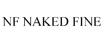 NF NAKED FINE
