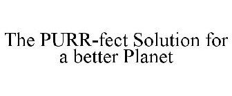 THE PURR-FECT SOLUTION FOR A BETTER PLANET