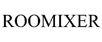 ROOMIXER
