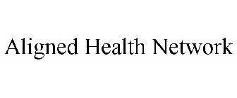 ALIGNED HEALTH NETWORK