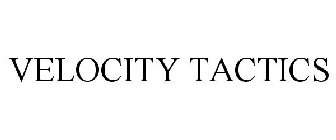 VELOCITY TACTICS