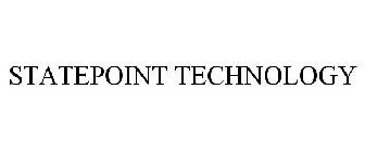 STATEPOINT TECHNOLOGY