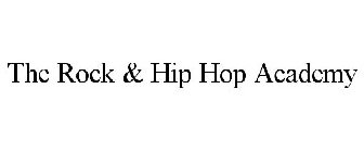 THE ROCK & HIP HOP ACADEMY