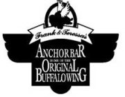 FRANK & TERESSA'S ANCHOR BAR HOME OF THEORIGINAL BUFFALO WING