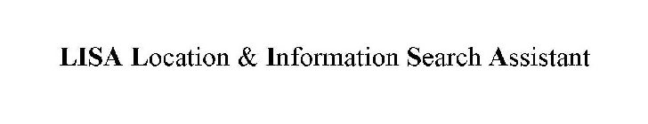LISA LOCATION & INFORMATION SEARCH ASSISTANT