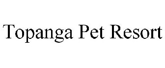 TOPANGA PET RESORT